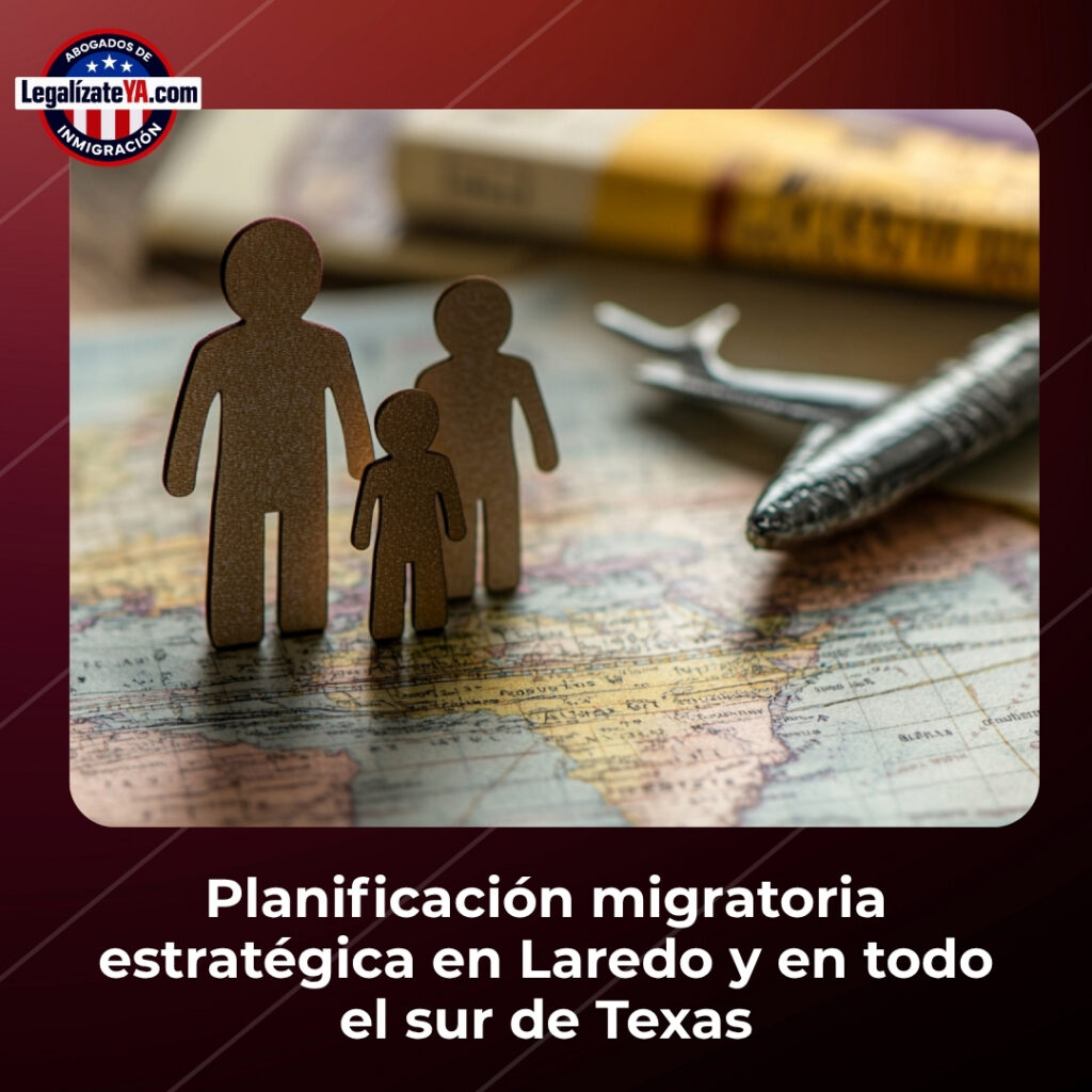 Planificación migratoria estratégica en Laredo y en todo el sur de Texas